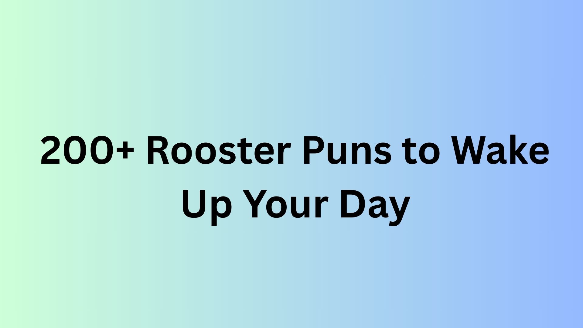 Rooster Puns