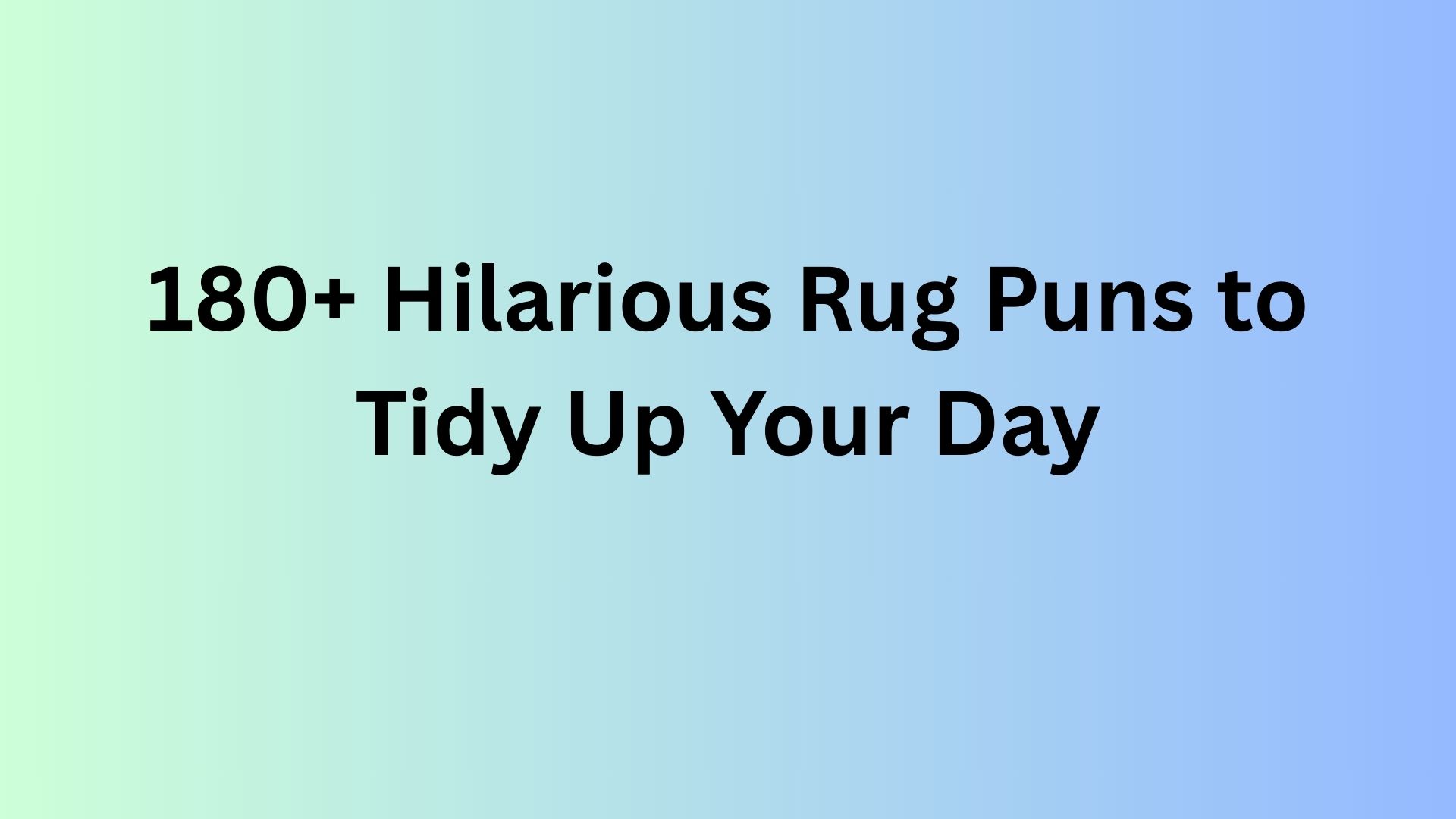 Rug Puns