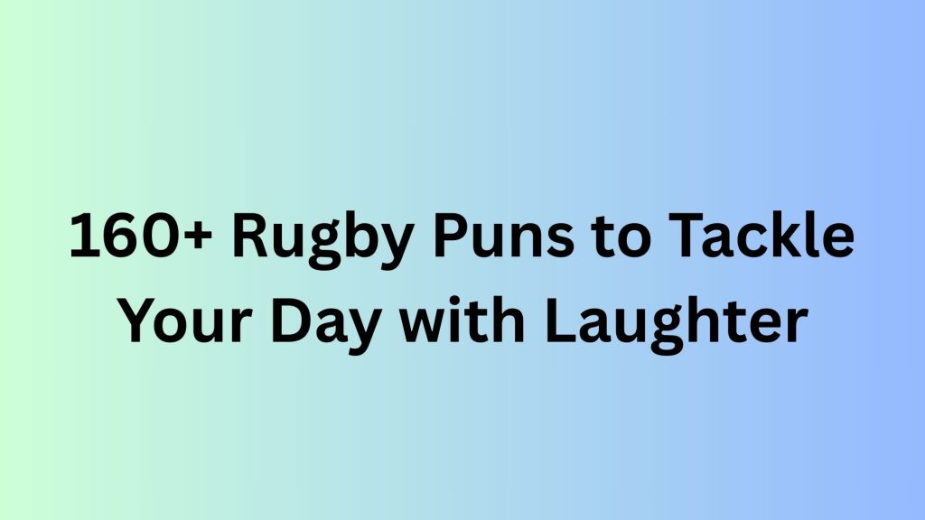 Rugby Puns