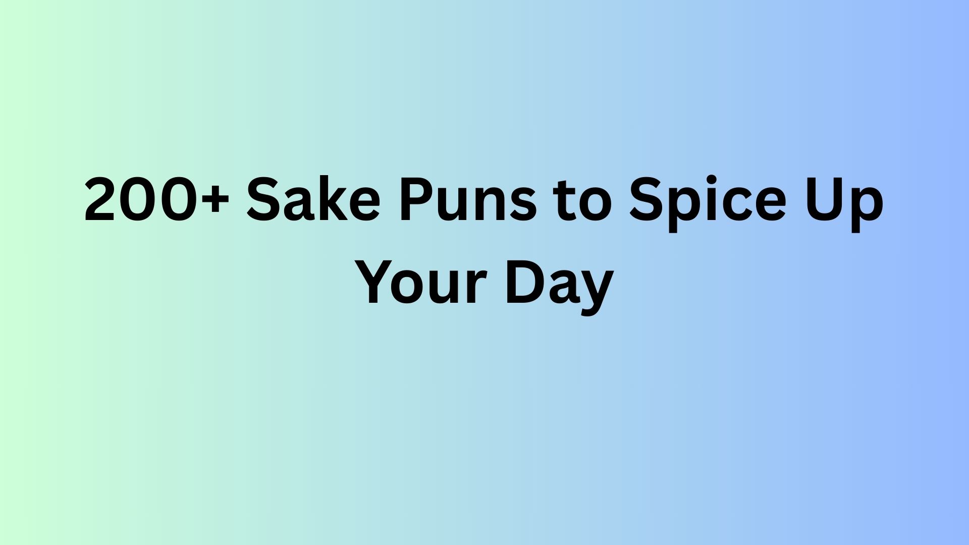 Sake Puns