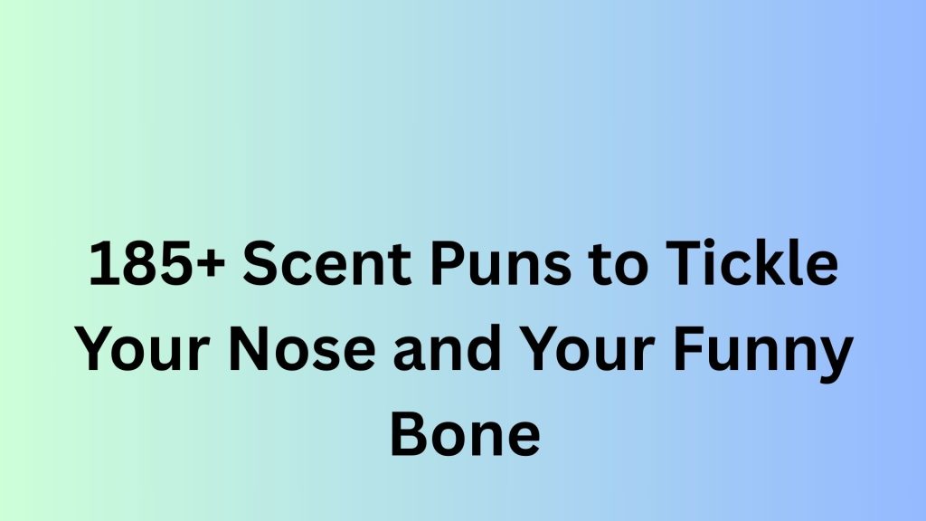 Scent Puns
