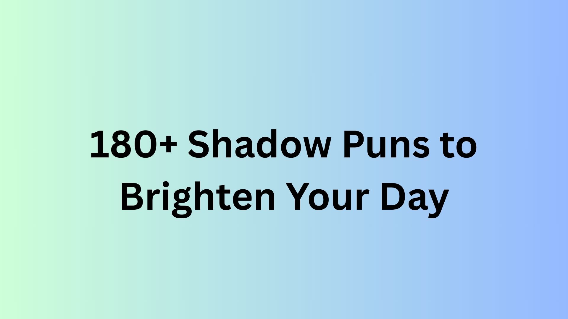 Shadow Puns