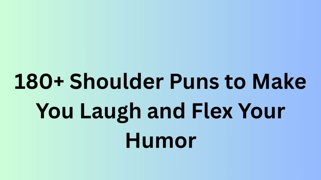 Shoulder Puns