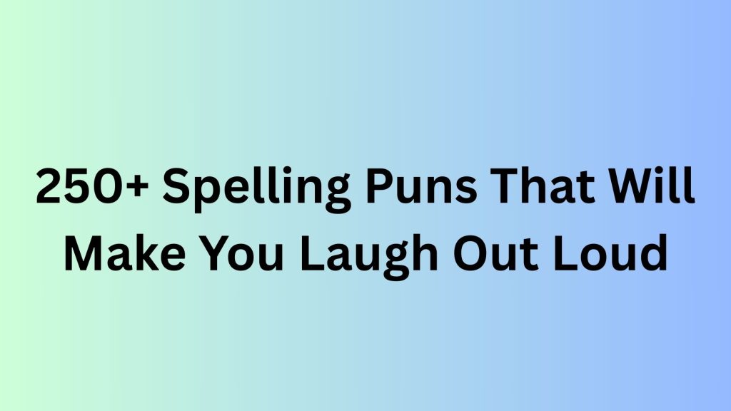 Spelling Puns