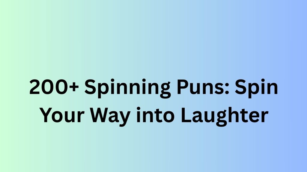Spinning Puns