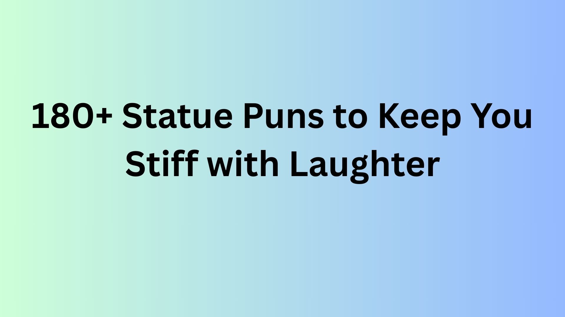 Statue Puns