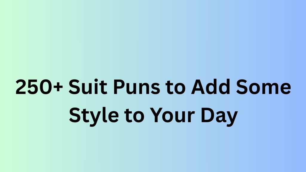 Suit Puns