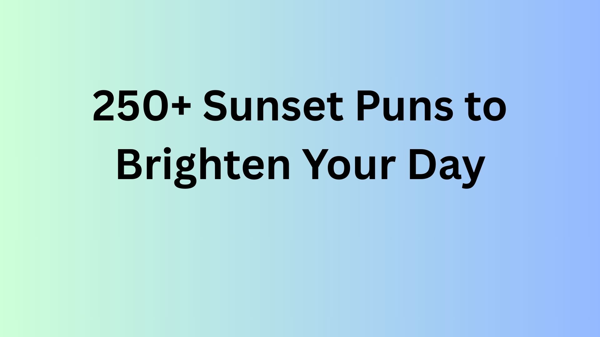 Sunset Puns