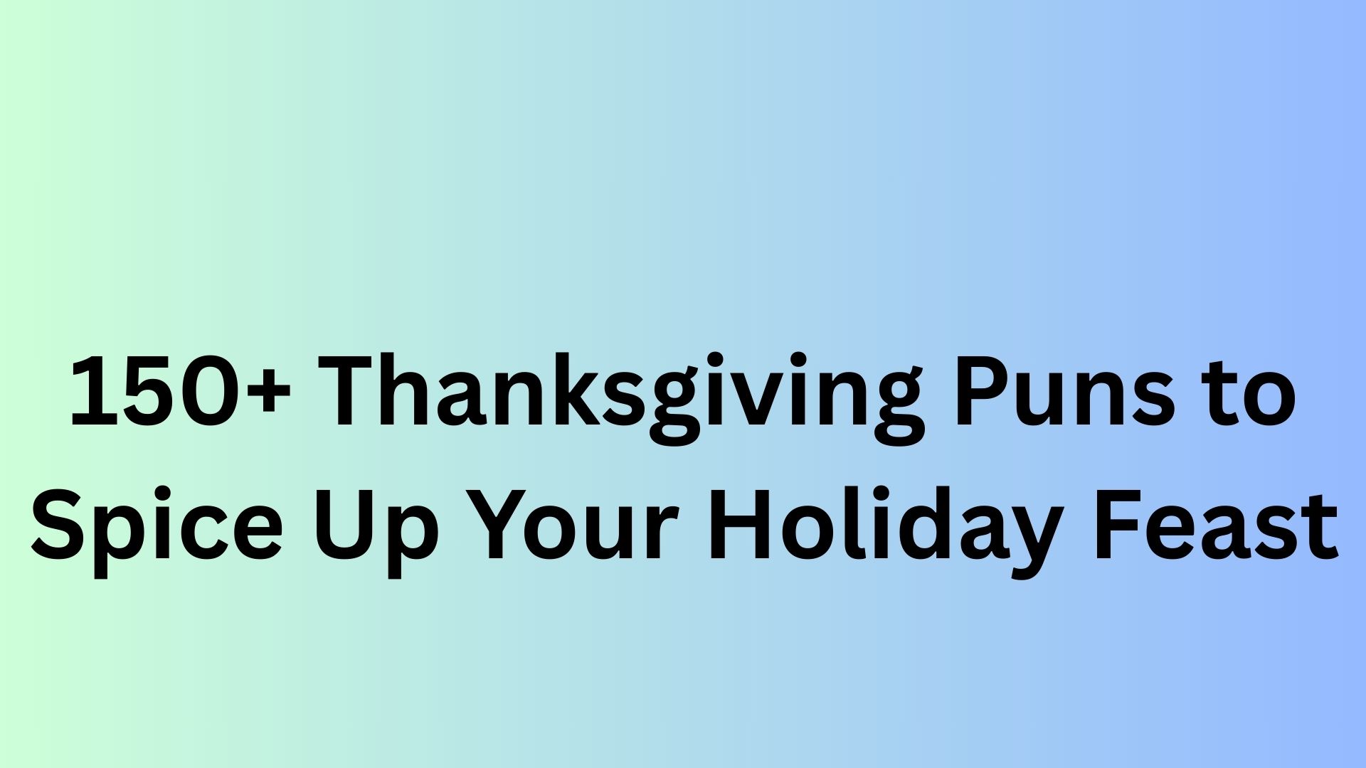 Thanksgiving Puns