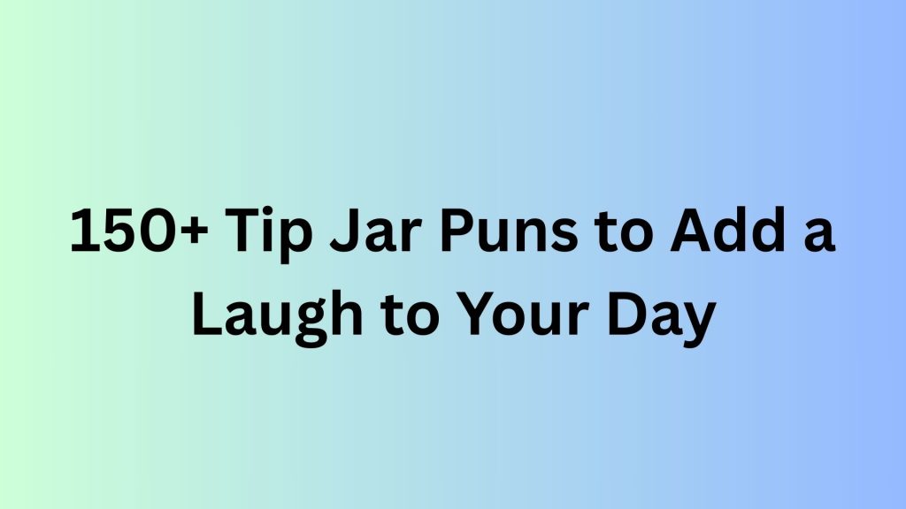Tip Jar Puns