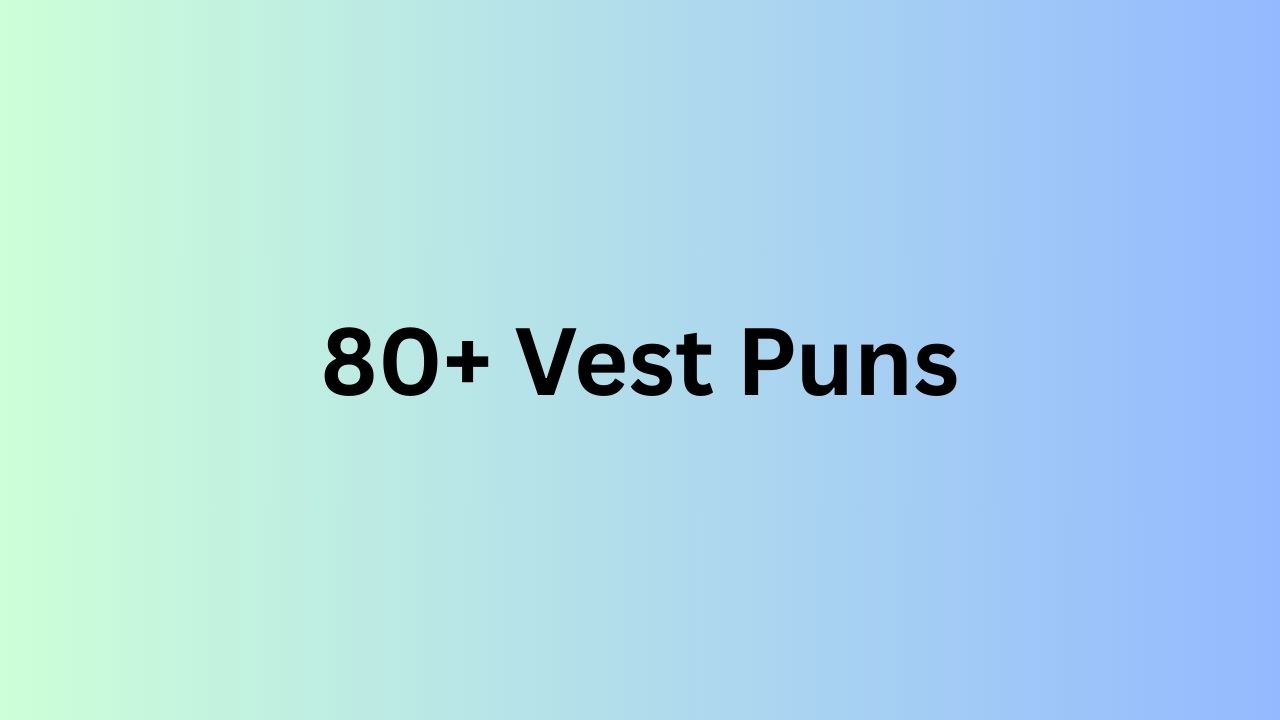 Vest Puns