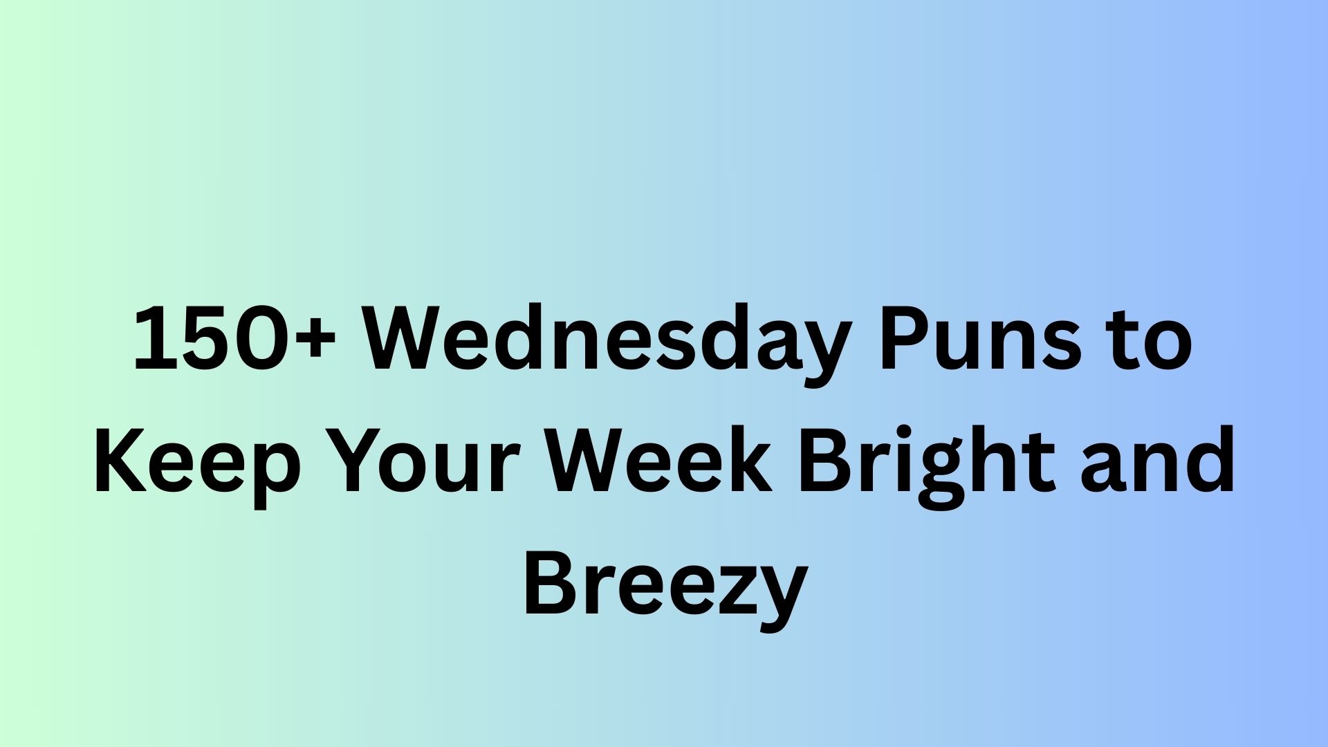 Wednesday Puns