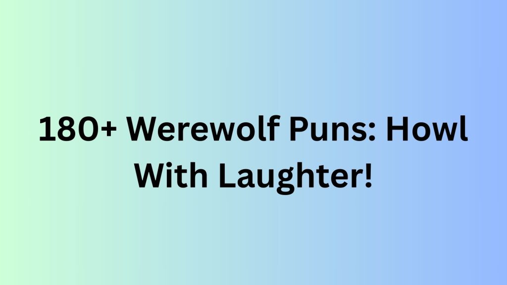 Werewolf Puns