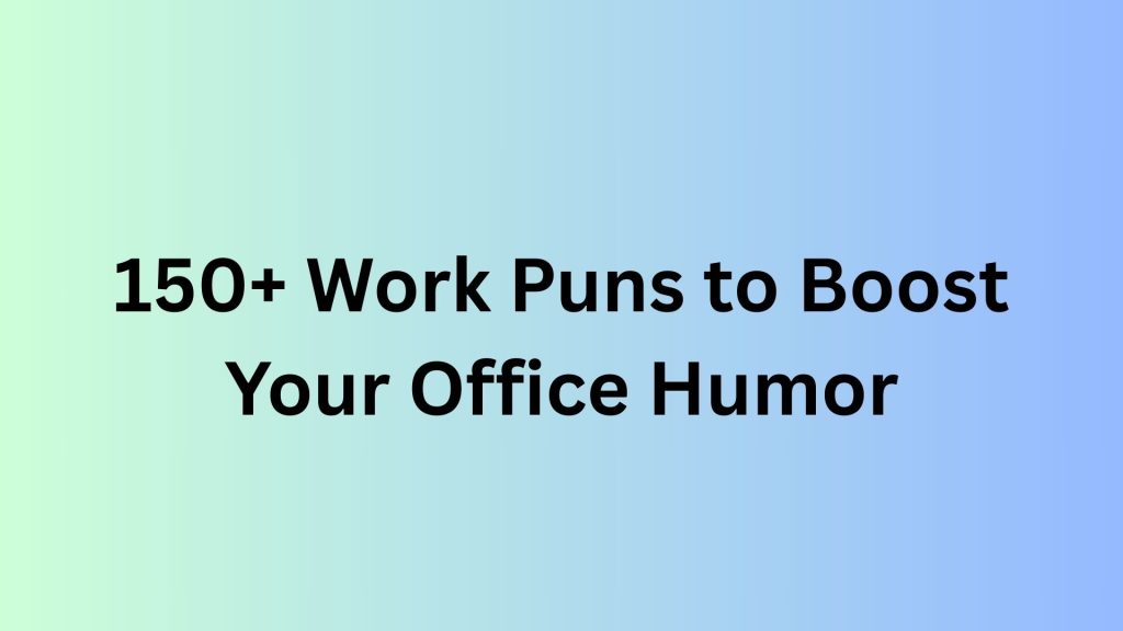 Work Puns