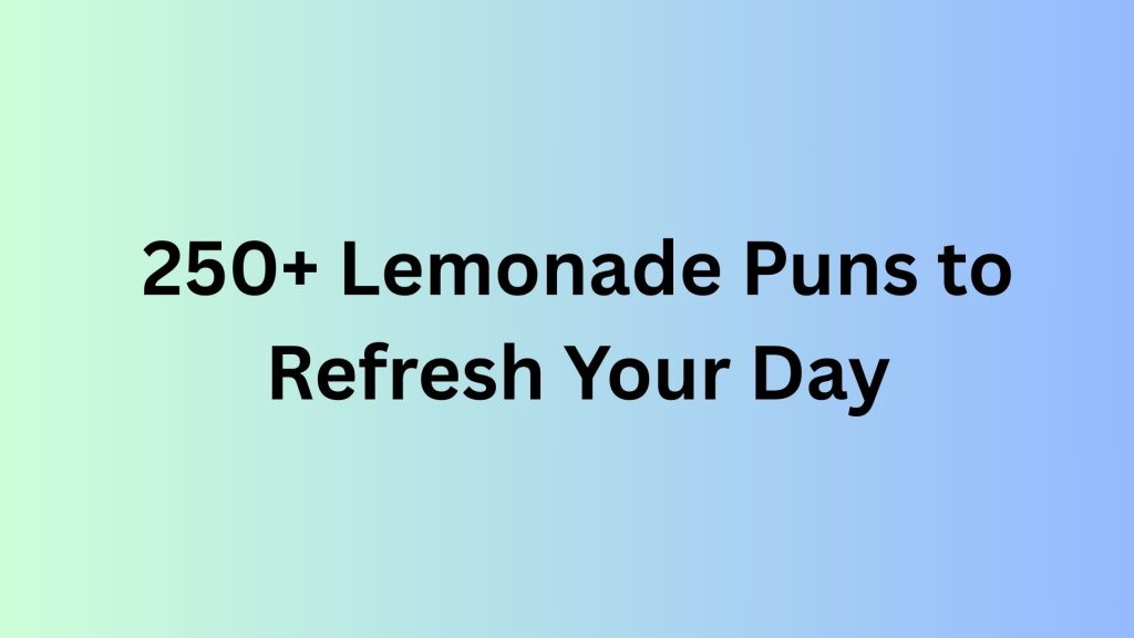 Lemonade Puns