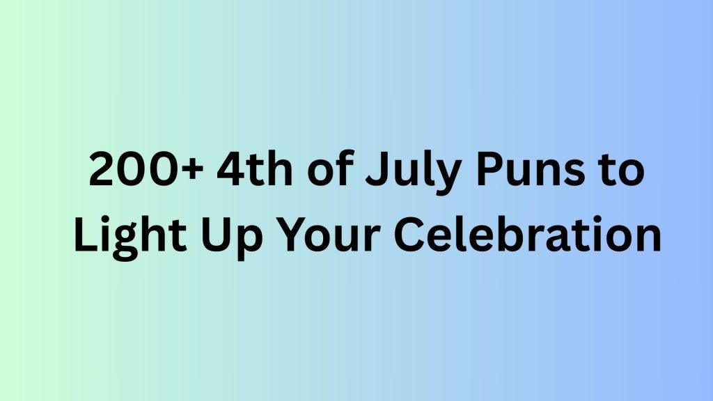 4th of July Puns