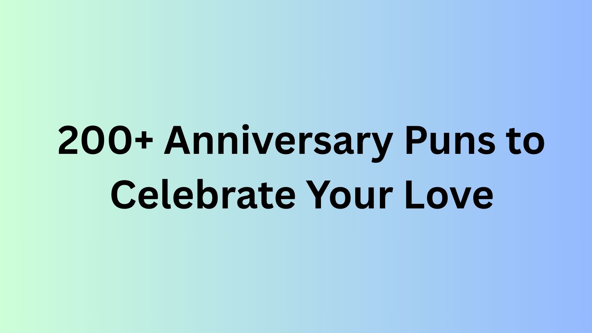 Anniversary Puns