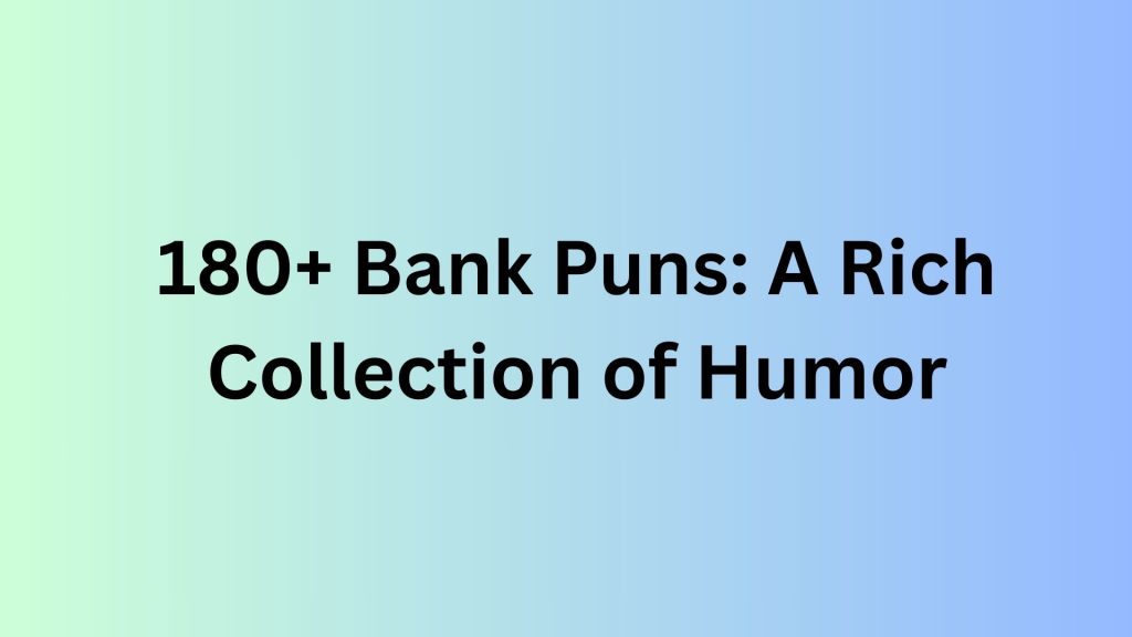 Bank Puns