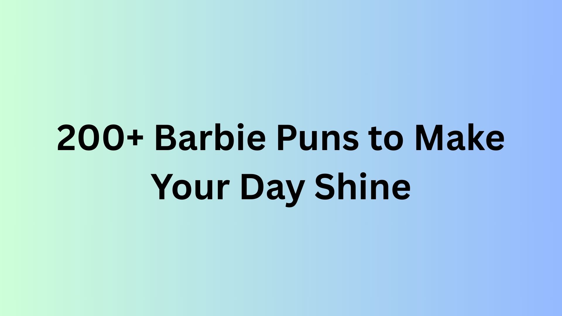 Barbie Puns