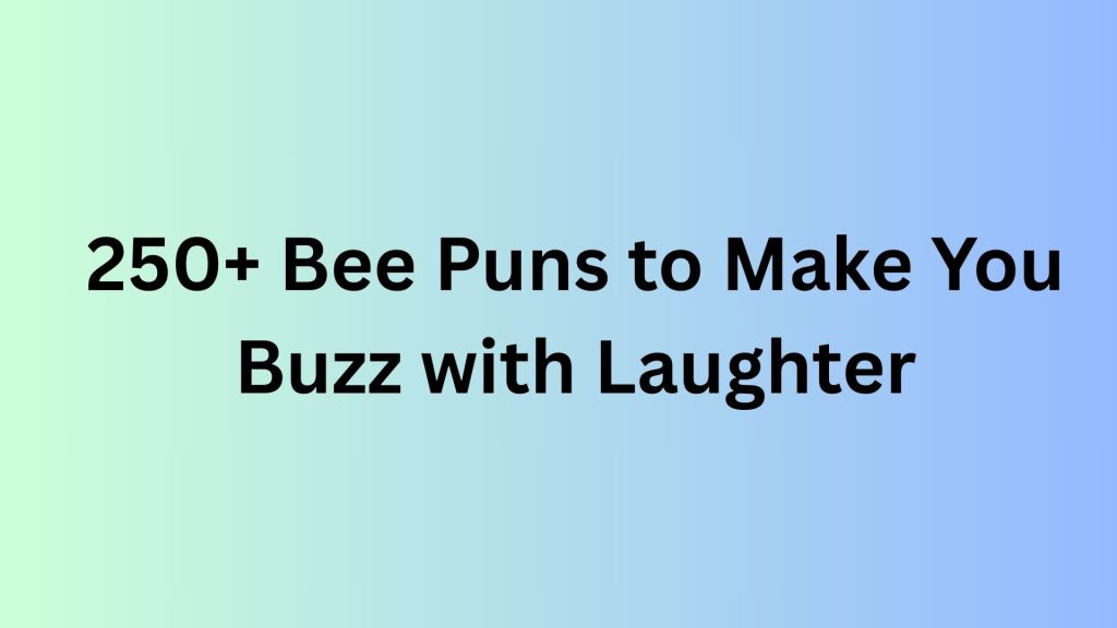 Bee Puns