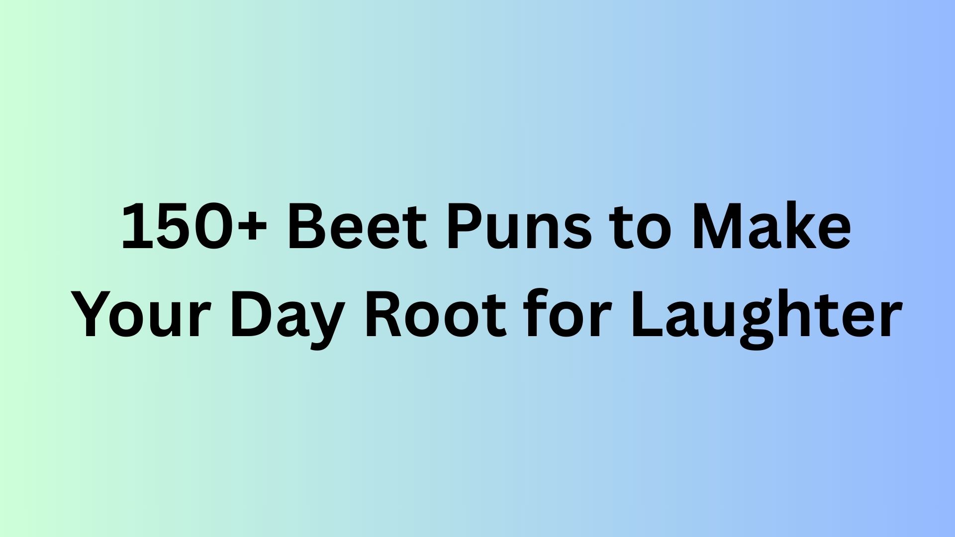 Beet Puns