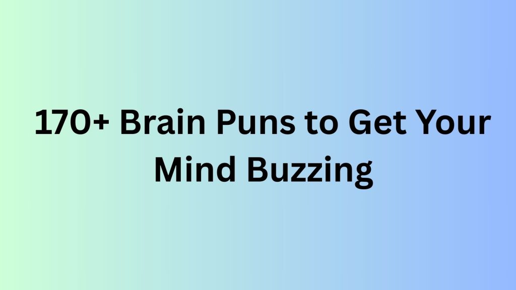Brain Puns