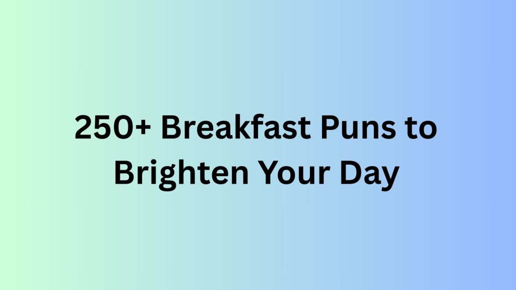 Breakfast Puns