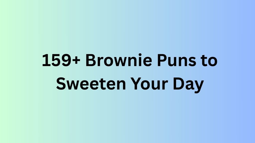 Brownie Puns
