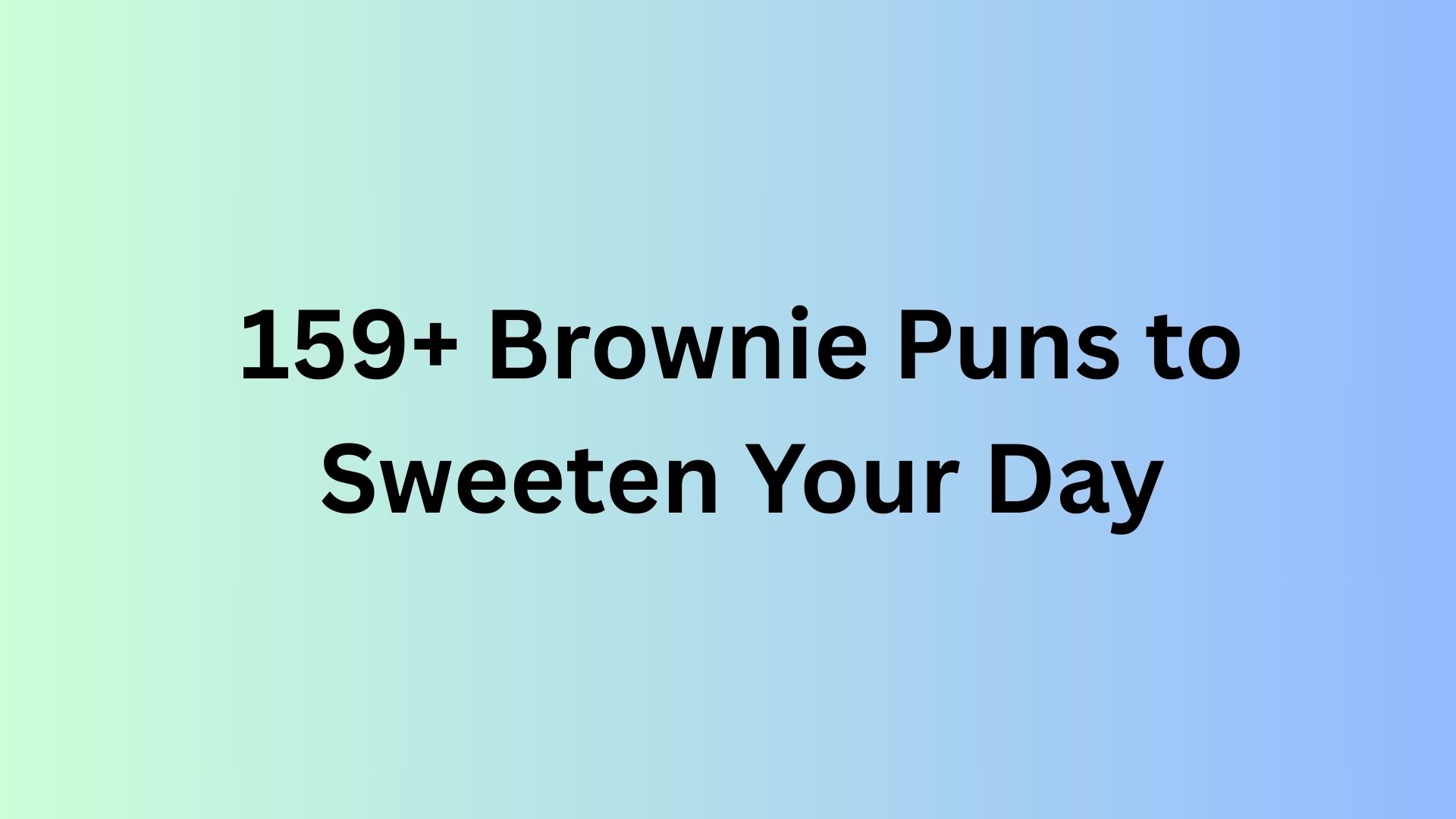 Brownie Puns