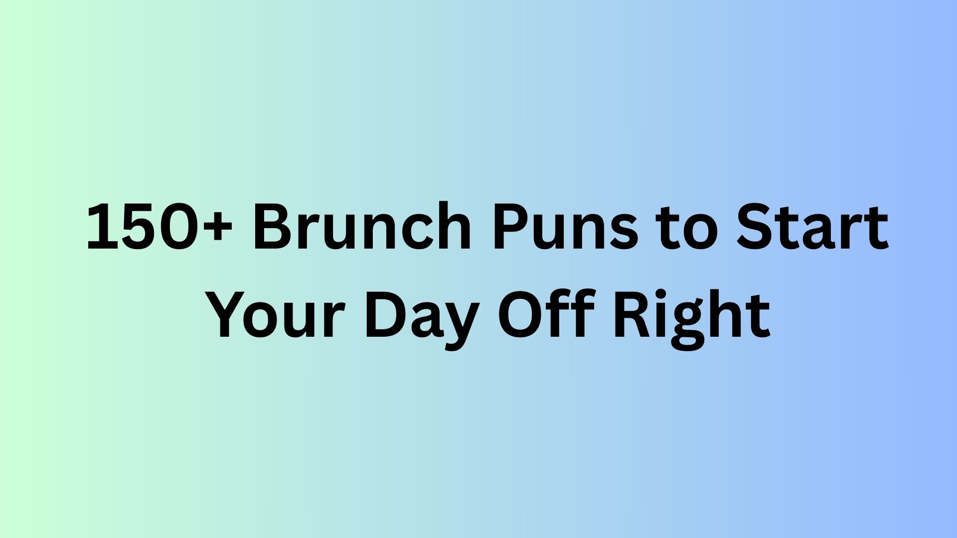 Brunch Puns