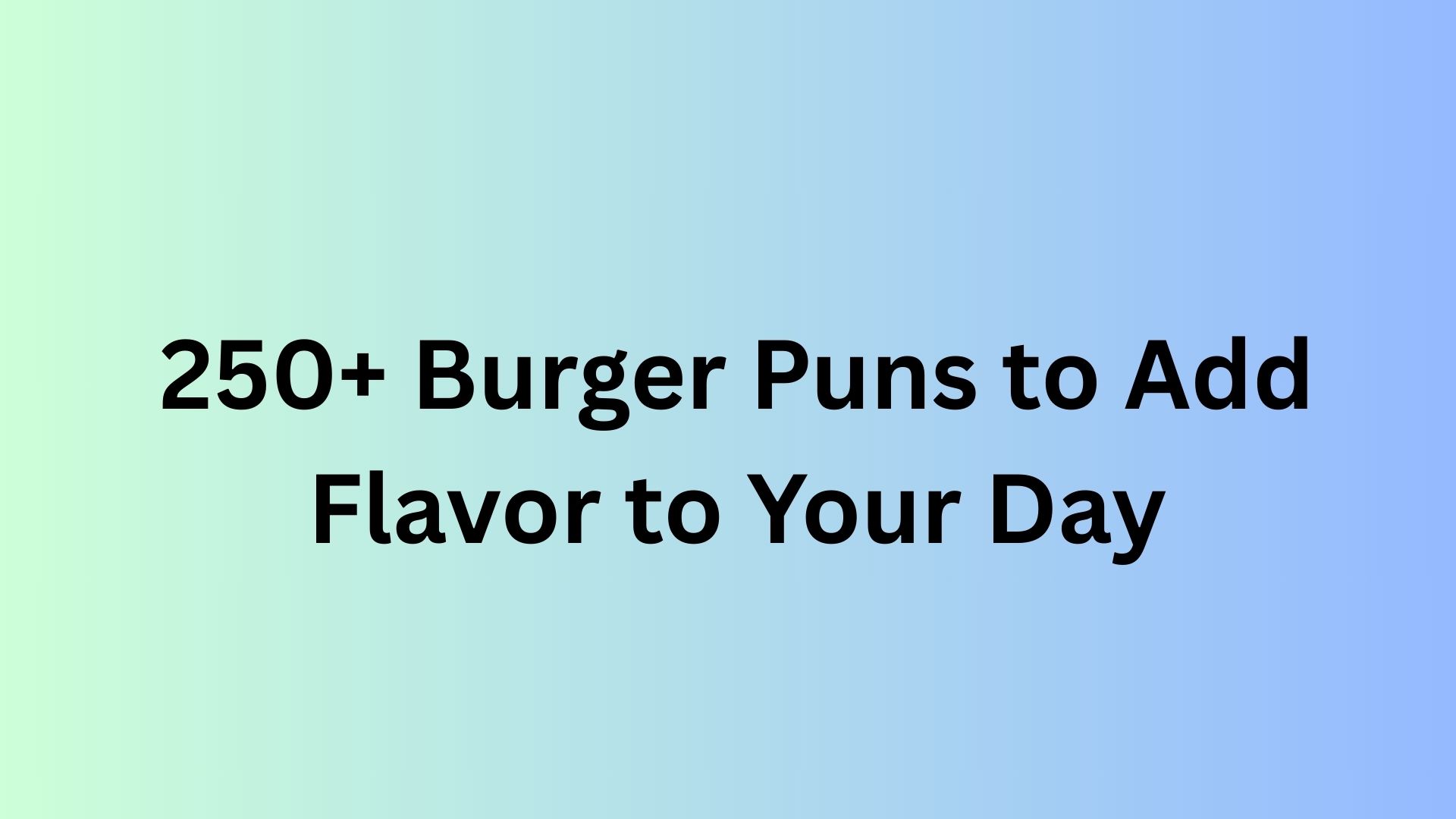 Burger Puns
