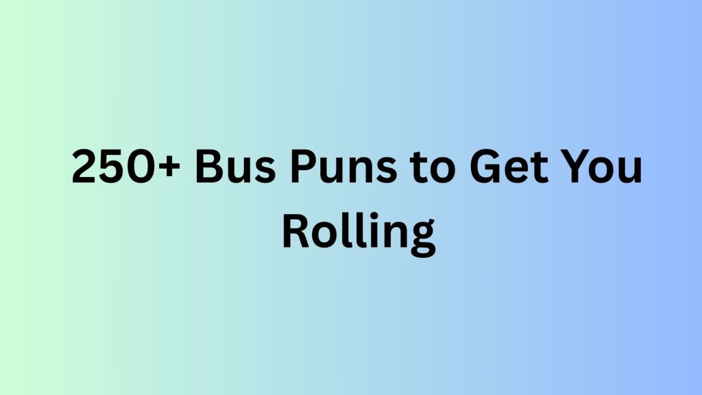 Bus Puns