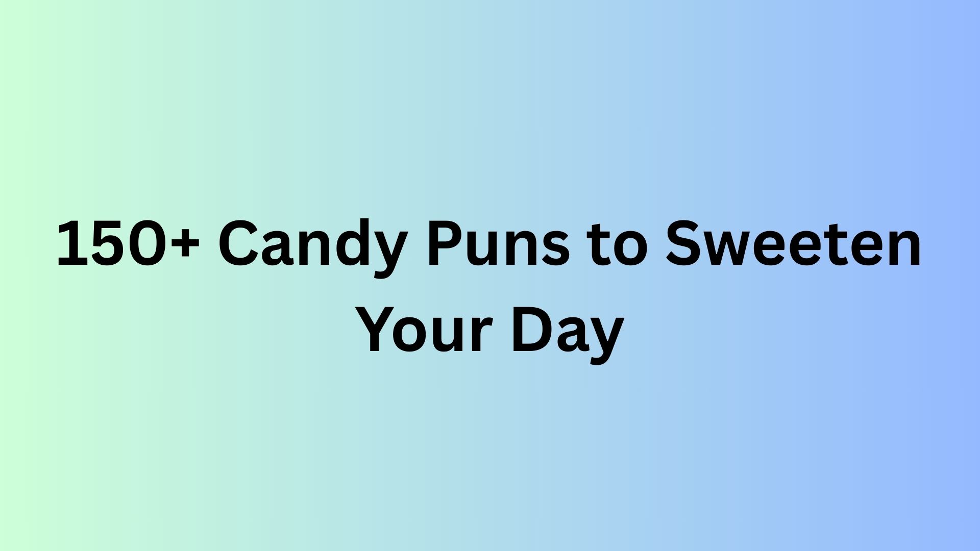 Candy Puns