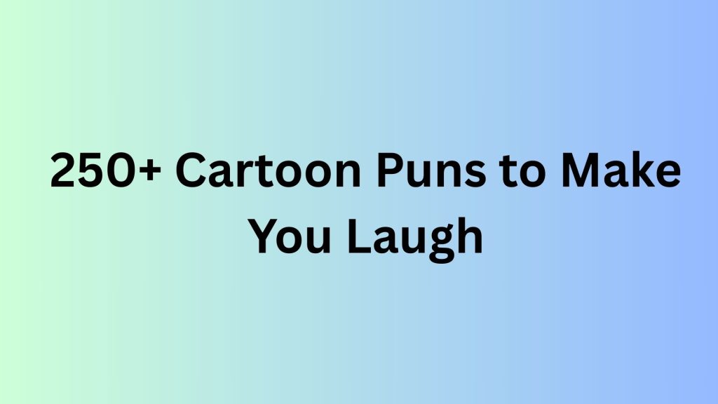 Cartoon Puns