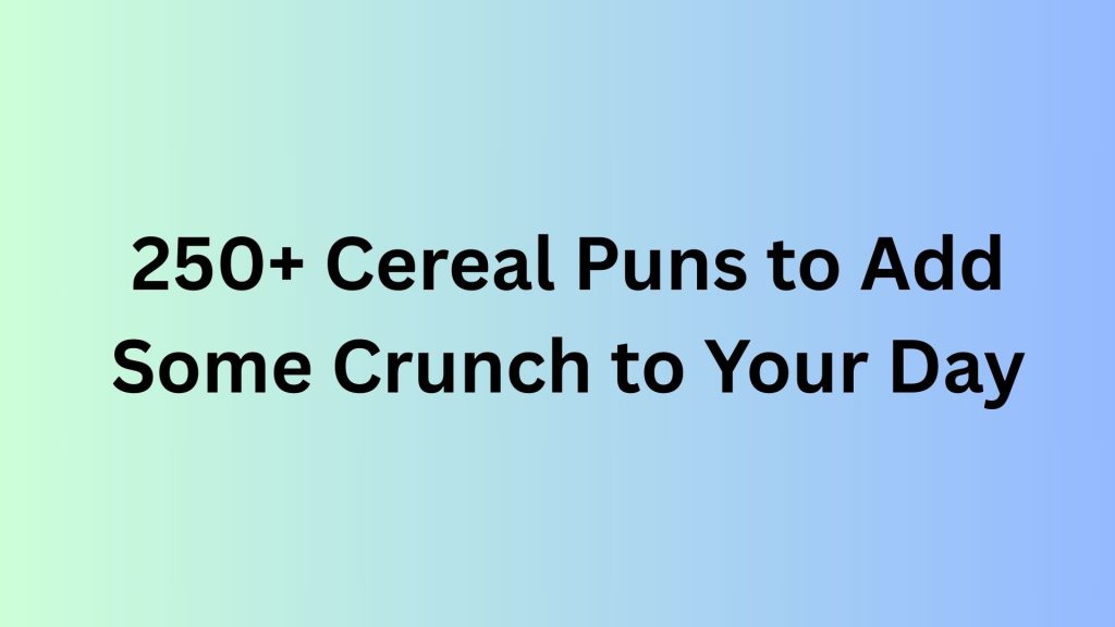 Cereal Puns