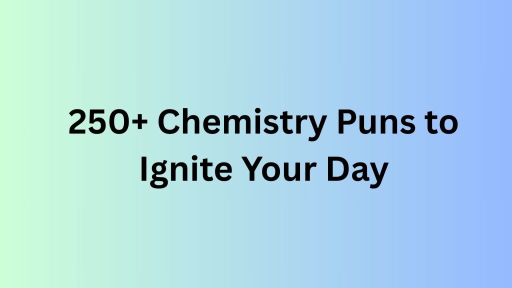 Chemistry Puns
