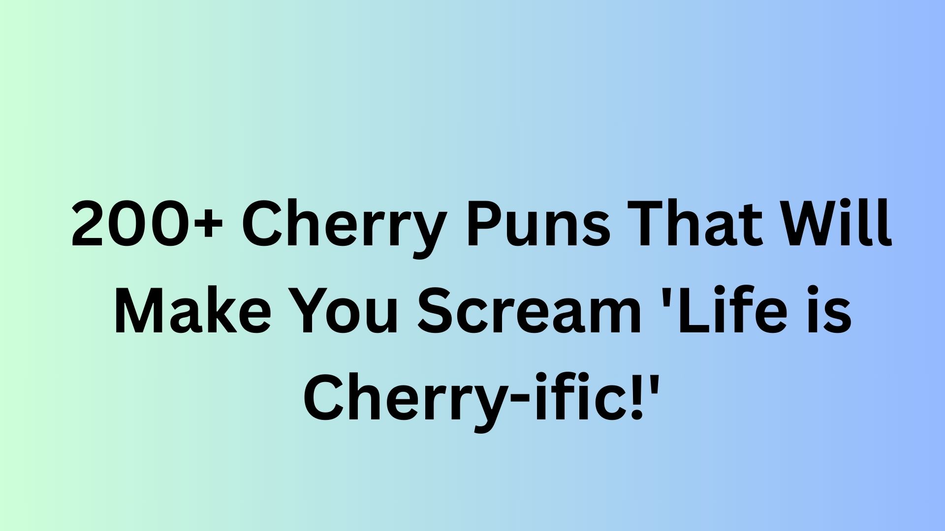 Cherry Puns