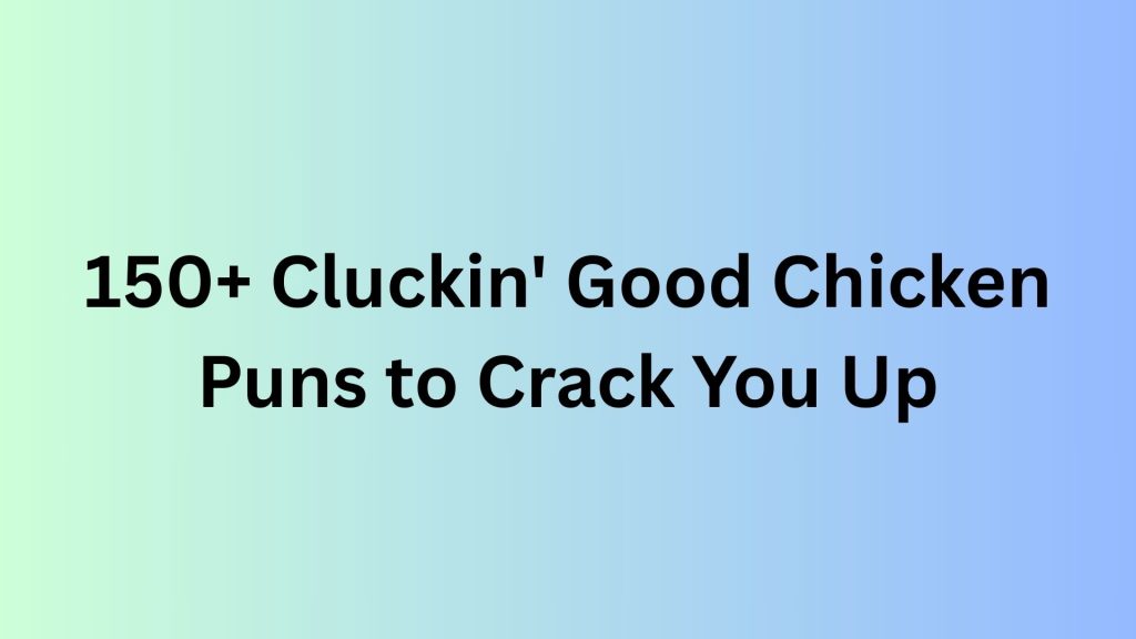 Chicken Puns