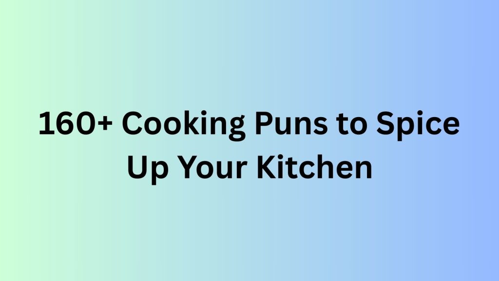 Cooking Puns