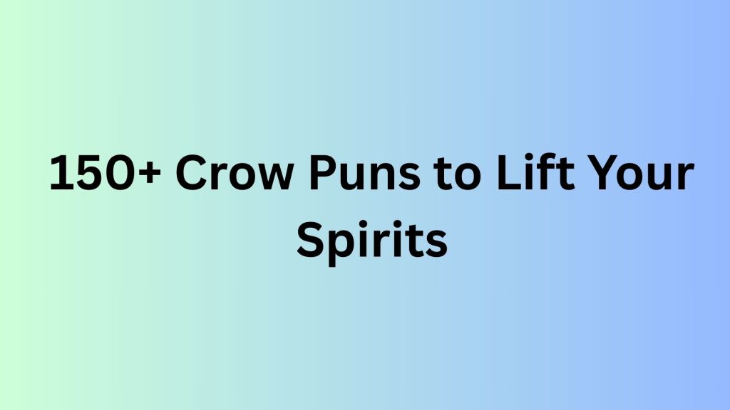 Crow Puns