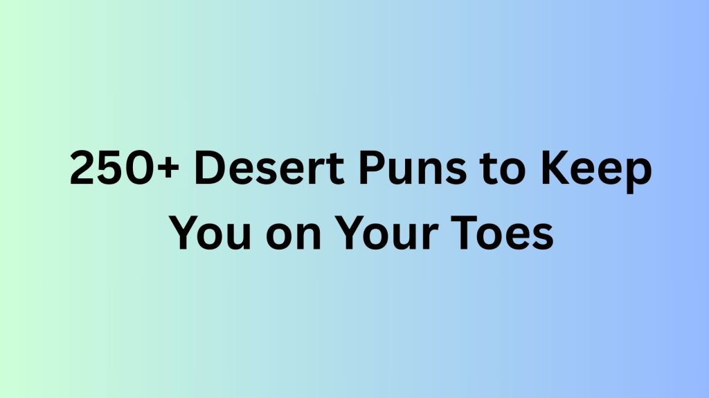 Desert Puns