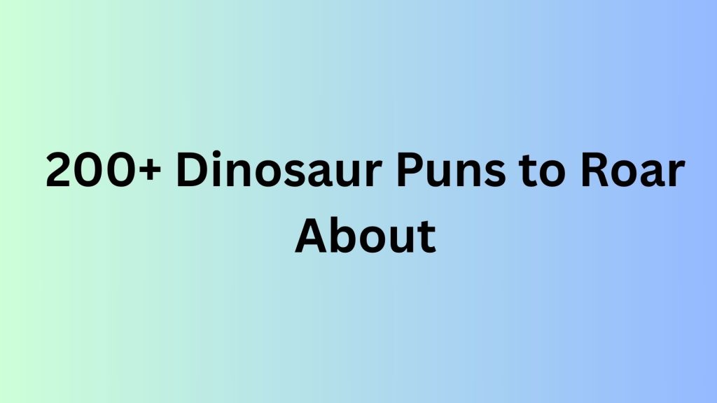 Dinosaur Puns