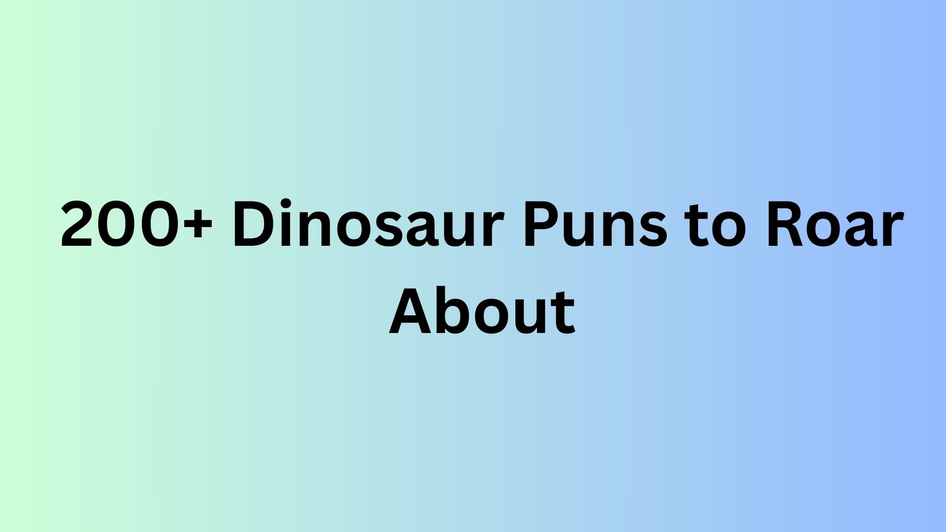 Dinosaur Puns