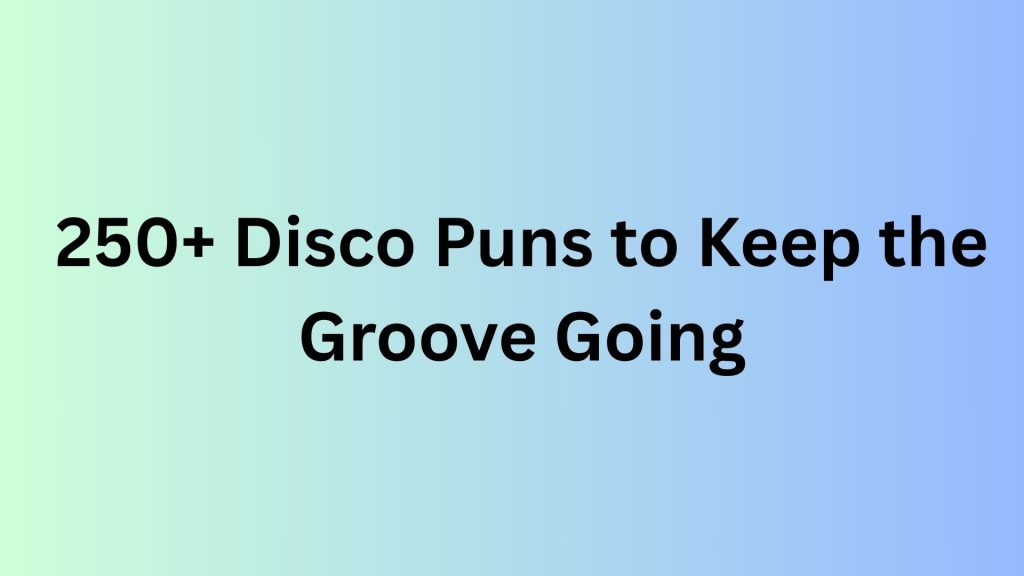 Disco Puns