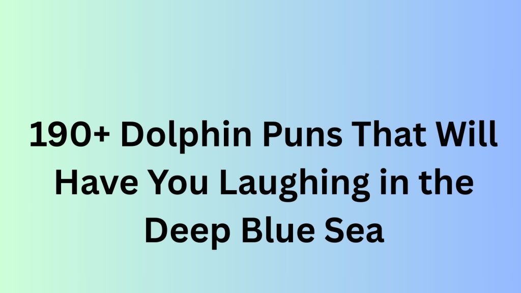 Dolphin Puns