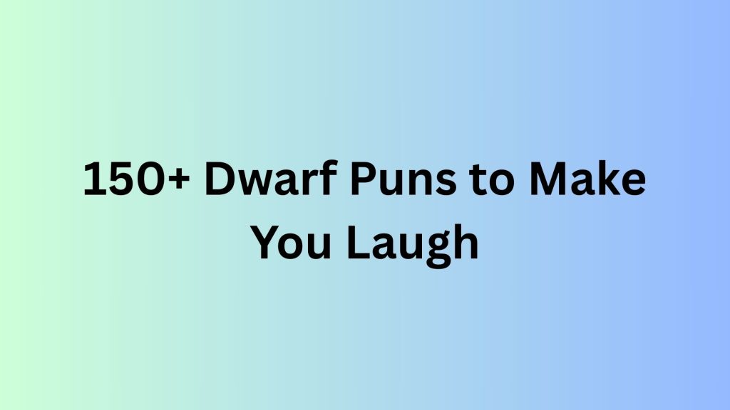 Dwarf Puns