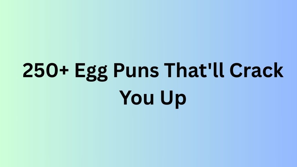 Egg Puns