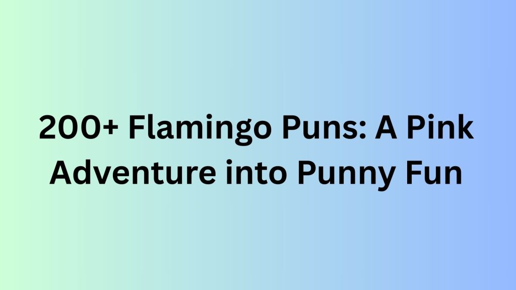 Flamingo Puns