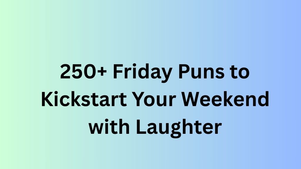 Friday Puns