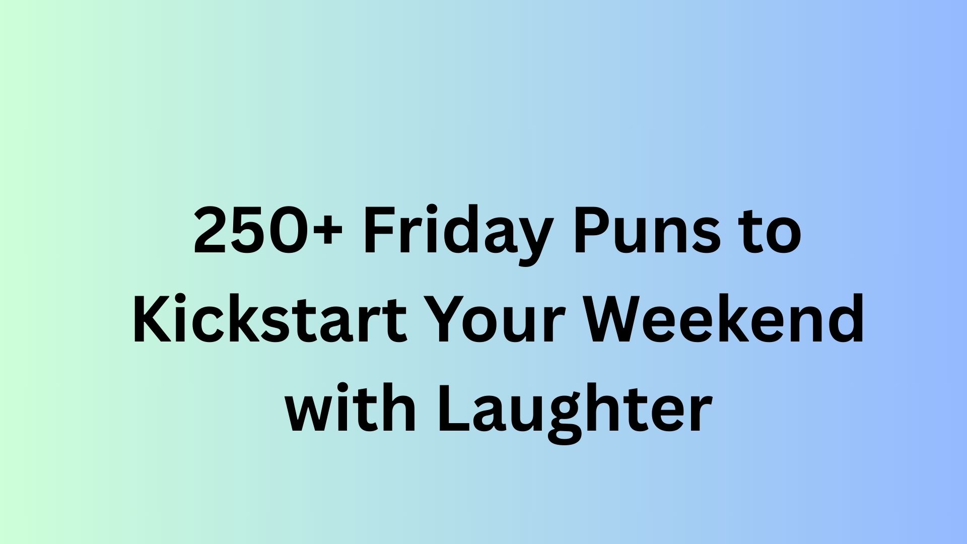 Friday Puns